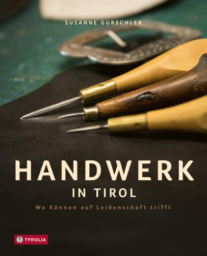 , Buchempfehlung, Buchtipp, Buchempfehlung Handwerk, Buchtipp Handwerk, Tyrolia, kreatives Handwerk, Buchempfehlung kreatives Handwerk, Buchtipp kreatives Handwerk, Tiroler Handwerk